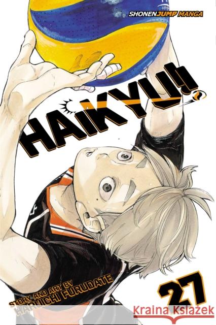 Haikyu!!, Vol. 27 Haruichi Furudate 9781974700417