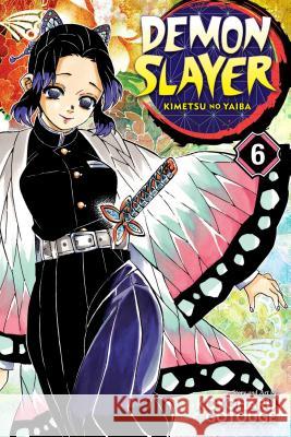 Demon Slayer: Kimetsu no Yaiba, Vol. 6 Koyoharu Gotouge 9781974700578 Viz Media