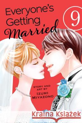 Everyone's Getting Married, Vol. 9, Volume 9 Miyazono, Izumi 9781974701544 Viz Media