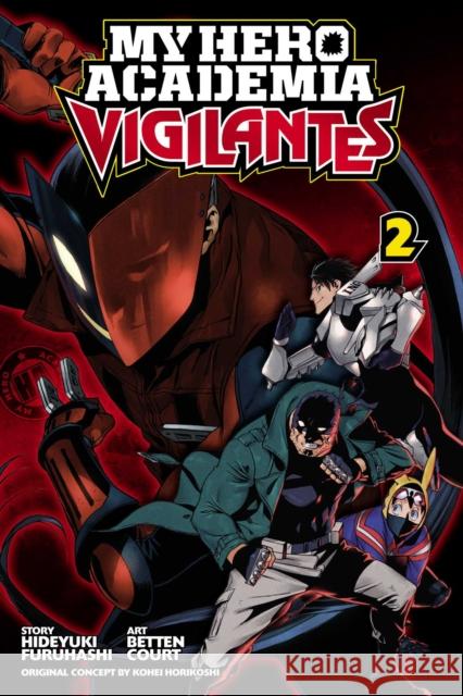 My Hero Academia: Vigilantes, Vol. 2 Hideyuki Furuhashi Betten Court Kohei Horikoshi 9781974701858 Viz Media, Subs. of Shogakukan Inc
