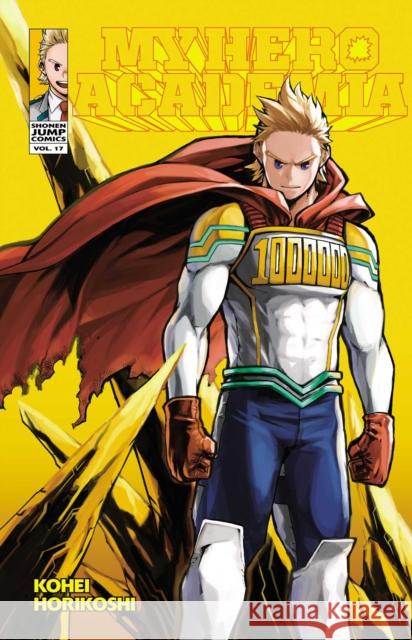 My Hero Academia, Vol. 17 Kohei Horikoshi 9781974702565 Viz Media, Subs. of Shogakukan Inc