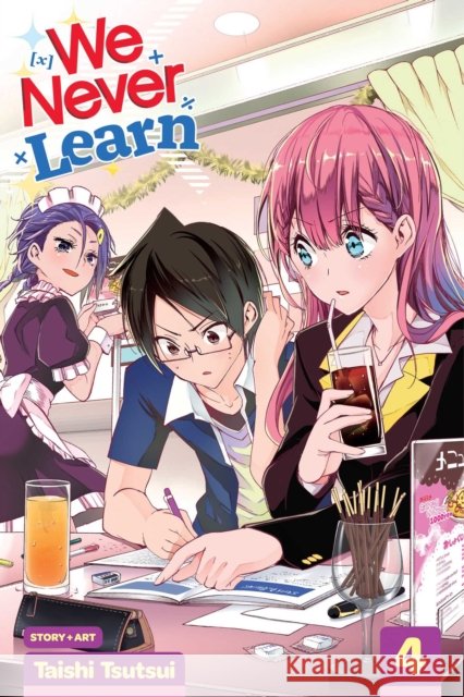 We Never Learn, Vol. 4 Taishi Tsutsui 9781974703005 Viz Media, Subs. of Shogakukan Inc
