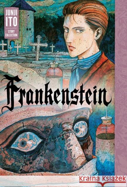 Frankenstein: Junji Ito Story Collection Junji Ito 9781974703760