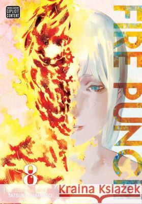 Fire Punch, Vol. 8 Tatsuki Fujimoto 9781974704521 