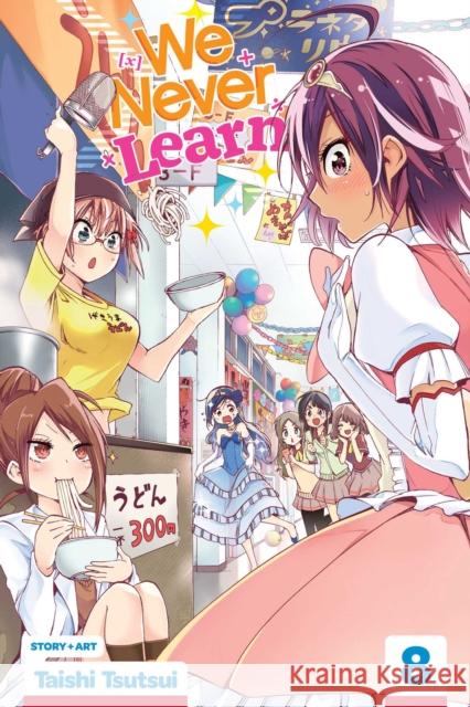 We Never Learn, Vol. 8 Taishi Tsutsui 9781974704903 Viz Media, Subs. of Shogakukan Inc