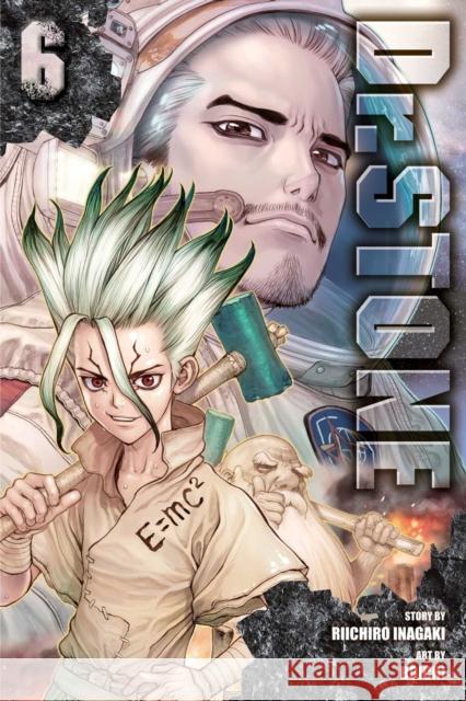Dr. STONE, Vol. 6: Stone Wars Riichiro Inagaki 9781974705061