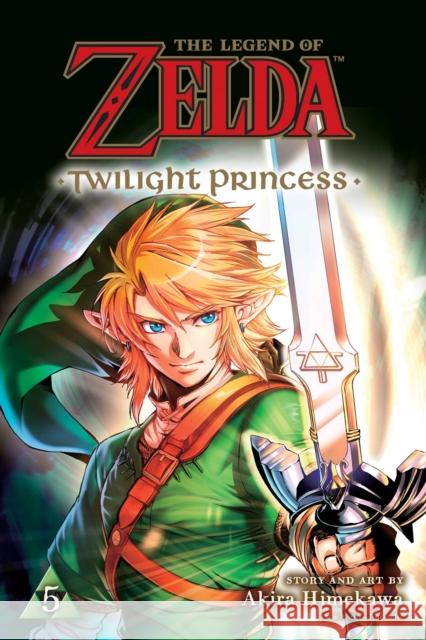 The Legend of Zelda: Twilight Princess, Vol. 5 Akira Himekawa 9781974705641 Viz Media, Subs. of Shogakukan Inc