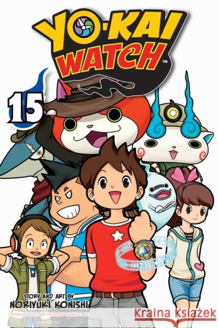 Yo-Kai Watch, Vol. 15, 15 Konishi, Noriyuki 9781974706082 Viz Media