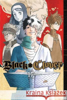 Black Clover, Vol. 17 Yuki Tabata 9781974706167 Viz Media, Subs. of Shogakukan Inc