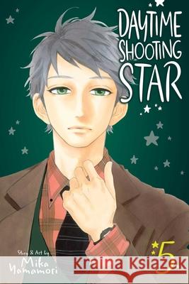 Daytime Shooting Star, Vol. 5 Mika Yamamori 9781974706716 Viz Media