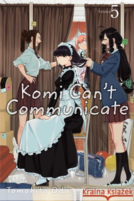 Komi Can't Communicate, Vol. 5 Tomohito Oda 9781974707164 Viz Media, Subs. of Shogakukan Inc
