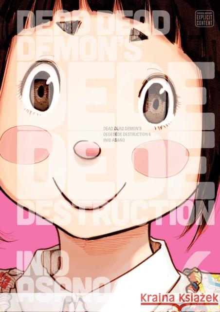 Dead Dead Demon's Dededede Destruction, Vol. 6 Inio Asano 9781974707867