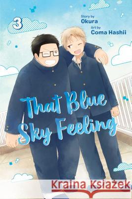 That Blue Sky Feeling, Vol. 3 Okura 9781974707973 Viz Media, Subs. of Shogakukan Inc