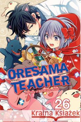 Oresama Teacher, Vol. 26 Izumi Tsubaki 9781974708376 Viz Media, Subs. of Shogakukan Inc