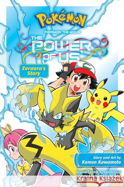 Pokemon the Movie: The Power of Us--Zeraora's Story Kemon Kawamoto 9781974708741 Viz Media, Subs. of Shogakukan Inc