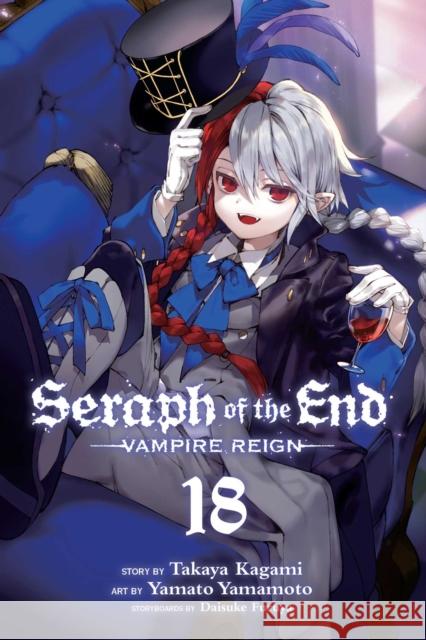 Seraph of the End, Vol. 18: Vampire Reign Takaya Kagami Yamato Yamamoto Daisuke Furuya 9781974710652 Viz Media