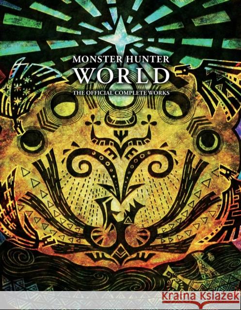 Monster Hunter: World - Official Complete Works Various 9781974711093 Viz Media
