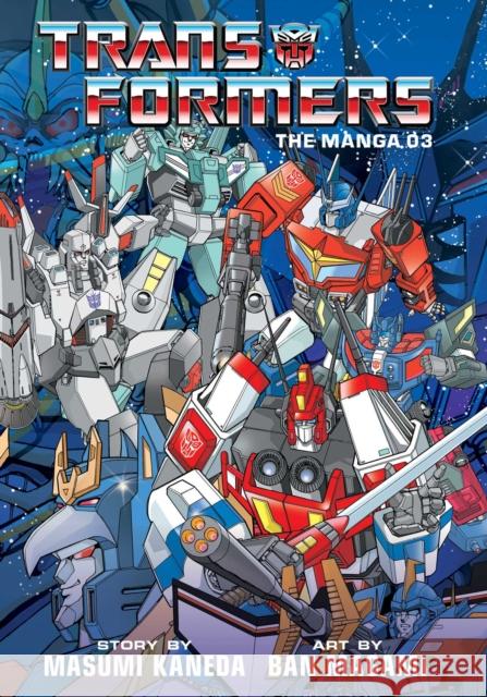 Transformers: The Manga, Vol. 3 Masumi Kaneda, Ban Magami 9781974711789 Viz Media, Subs. of Shogakukan Inc