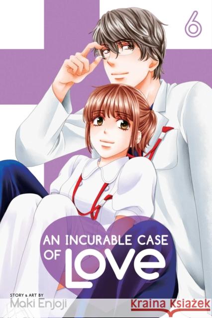Incurable Case of Love, Vol. 6 Maki Enjoji 9781974712342