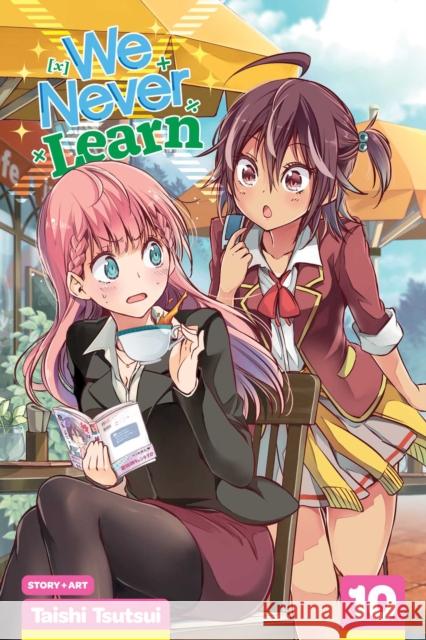 We Never Learn, Vol. 10 Taishi Tsutsui 9781974712397 Viz Media, Subs. of Shogakukan Inc