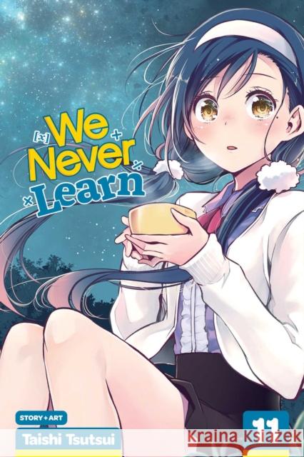We Never Learn, Vol. 11 Taishi Tsutsui 9781974712403 Viz Media, Subs. of Shogakukan Inc