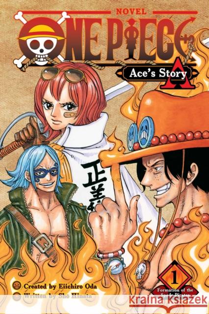 One Piece: Ace's Story, Vol. 1 Sho Hinata 9781974713301 Viz Media, Subs. of Shogakukan Inc