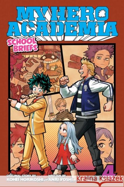 My Hero Academia: School Briefs, Vol. 4 Anri Yoshi 9781974713318 Viz Media, Subs. of Shogakukan Inc