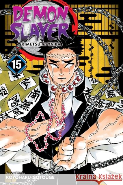 Demon Slayer: Kimetsu no Yaiba, Vol. 15 Koyoharu Gotouge 9781974714780 Viz Media, Subs. of Shogakukan Inc