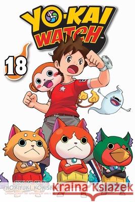 YO-KAI WATCH, Vol. 18 Noriyuki Konishi 9781974714858