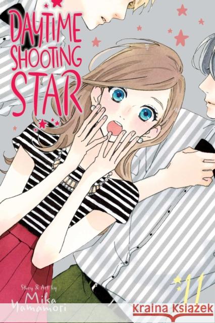 Daytime Shooting Star, Vol. 11 Mika Yamamori 9781974715114 Viz Media, Subs. of Shogakukan Inc