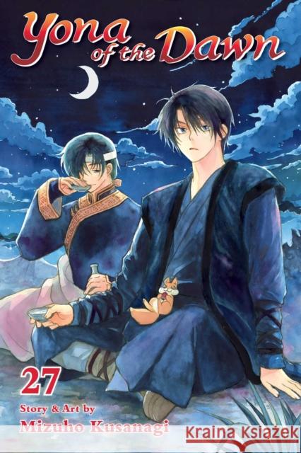 Yona of the Dawn, Vol. 27 Mizuho Kusanagi 9781974715220 Viz Media, Subs. of Shogakukan Inc