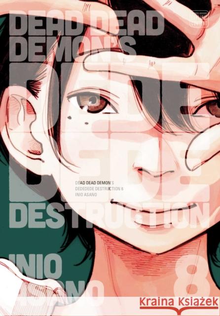 Dead Dead Demon's Dededede Destruction, Vol. 8 Inio Asano 9781974715312 Viz Media, Subs. of Shogakukan Inc