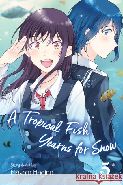 A Tropical Fish Yearns for Snow, Vol. 5 Makoto Hagino 9781974715497 Viz Media, Subs. of Shogakukan Inc