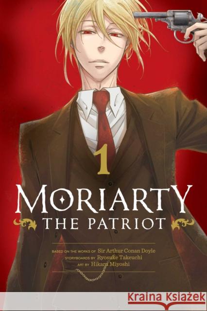 Moriarty the Patriot, Vol. 1 Ryosuke Takeuchi Hikaru Miyoshi Sir Arthur Conan Doyle 9781974717156 Viz Media, Subs. of Shogakukan Inc