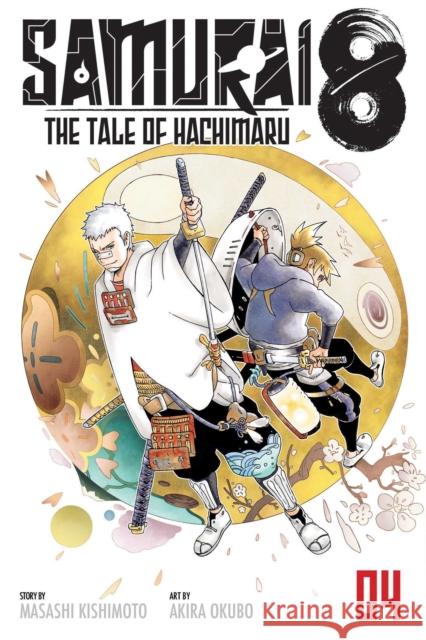 Samurai 8: The Tale of Hachimaru, Vol. 4 Masashi Kishimoto, Akira Okubo 9781974718153