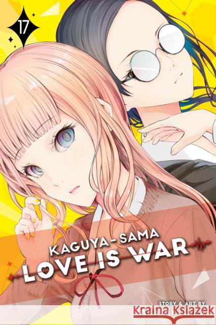 Kaguya-sama: Love Is War, Vol. 17 Aka Akasaka 9781974718740