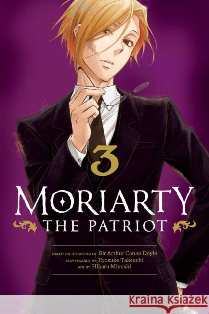 Moriarty the Patriot, Vol. 3 Ryosuke Takeuchi 9781974719365 Viz Media