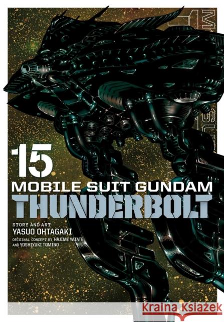 Mobile Suit Gundam Thunderbolt, Vol. 15, Volume 15 Yasuo Ohtagaki Hajime Yatate 9781974720729 