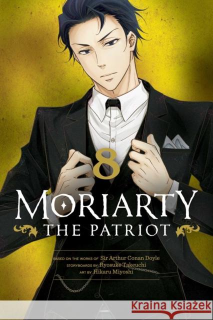 Moriarty the Patriot, Vol. 8 Ryosuke Takeuchi Hikaru Miyoshi Arthur Conan Doyle 9781974720873 Viz Media, Subs. of Shogakukan Inc