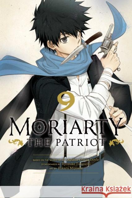 Moriarty the Patriot, Vol. 9 Ryosuke Takeuchi 9781974720880