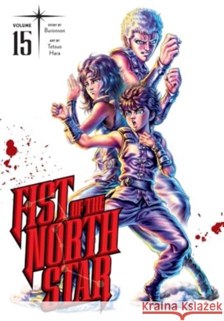 Fist of the North Star, Vol. 15 Buronson                                 Tetsuo Hara 9781974721702