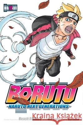Boruto: Naruto Next Generations, Vol. 12 Ukyo Kodachi, Masashi Kishimoto, Mikio Ikemoto 9781974722778 Viz Media, Subs. of Shogakukan Inc