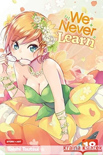 We Never Learn, Vol. 18 Taishi Tsutsui 9781974722921 Viz Media, Subs. of Shogakukan Inc