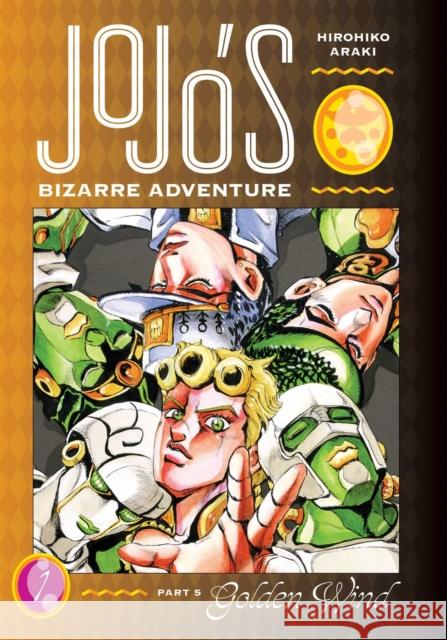 JoJo's Bizarre Adventure: Part 5--Golden Wind, Vol. 1 Hirohiko Araki 9781974723492