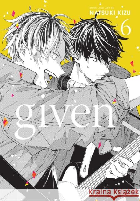 Given, Vol. 6 Natsuki Kizu 9781974723676 Viz Media, Subs. of Shogakukan Inc