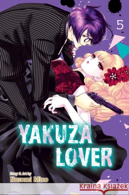 Yakuza Lover, Vol. 5 Nozomi Mino 9781974724192