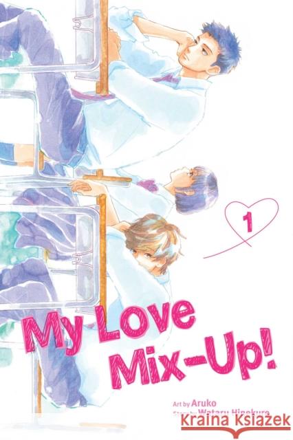 My Love Mix-Up!, Vol. 1 Wataru Hinekure 9781974725274 Viz Media, Subs. of Shogakukan Inc