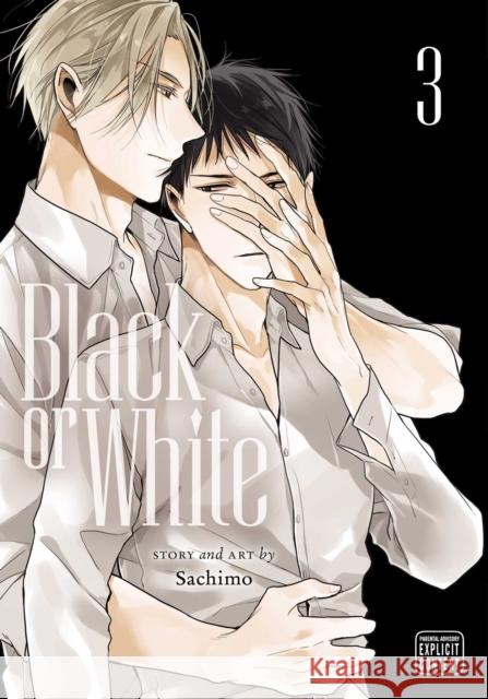 Black or White, Vol. 3 Sachimo 9781974725403 Viz Media, Subs. of Shogakukan Inc