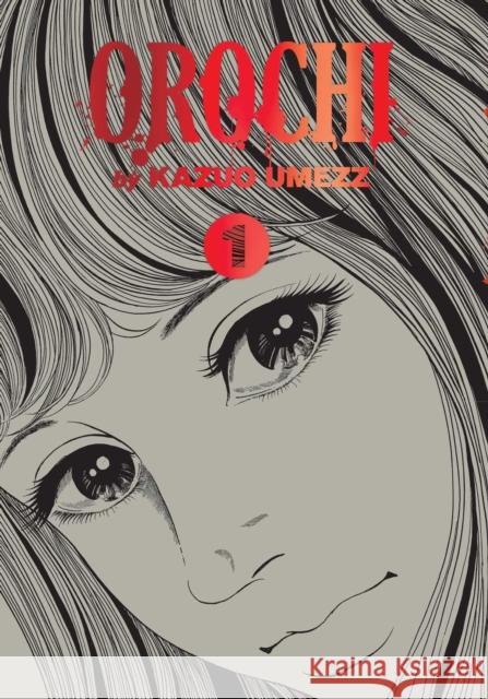 Orochi: The Perfect Edition, Vol. 1 Kazuo Umezz 9781974725830 Viz Media, Subs. of Shogakukan Inc