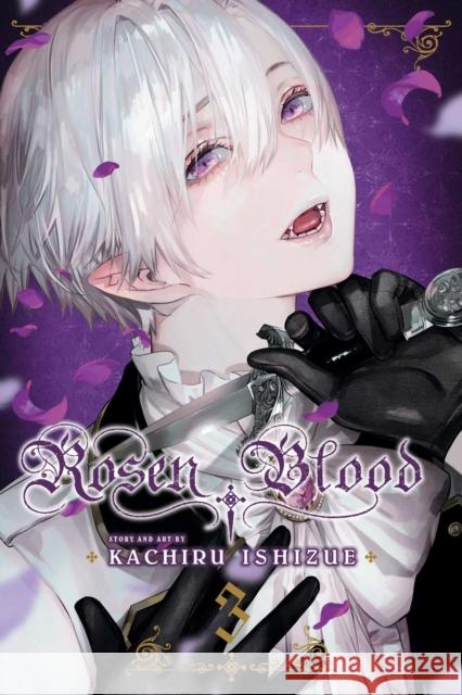 Rosen Blood, Vol. 3 Kachiru Ishizue 9781974726004 Viz Media, Subs. of Shogakukan Inc